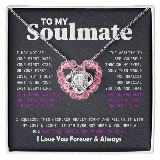 To My Soulmate - Last Everything - Love Knot Necklace