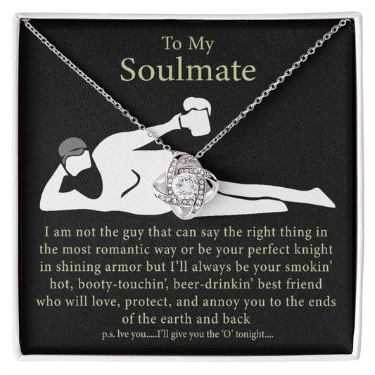 To My Soulmate - Funny "O" Tonight - Loe Knot Necklace
