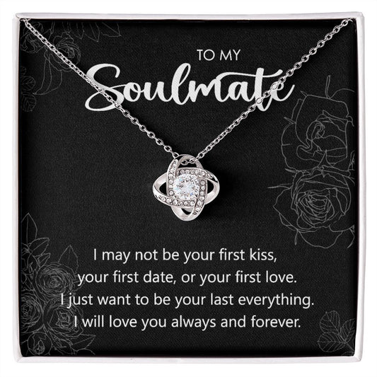 To My Soulmate - First Kiss - Love Knot Necklace